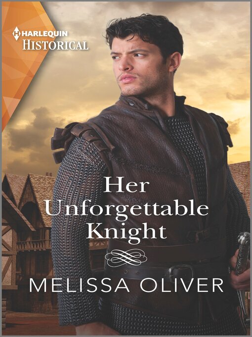 Title details for Her Unforgettable Knight by Melissa Oliver - Available